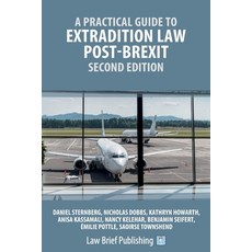 (영문도서)A Practical Guide to Extradition Law Post-Brexit - Second Edition Paperback, Law Brief Publishing, English, 9781916698567