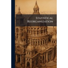 (영문도서)Statistical Reorganization: Report of a Committee Appointed by the Secretary of... Paperback, Nabu Press, English, 9781146031127