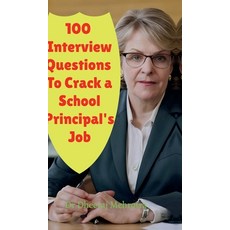 (영문도서) 100 Interview Questions To Crack a School Principal's Job Hardcover, Notion Press, English, 9798894986944