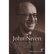(영문도서) John Niven: Van Camp Packing Company Cummins Engine Company Purity Stores Ltd. and Family Paperback, Wheatmark, English, 9781627879941