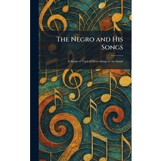 (英文圖書)The Negro and His Songs: A Study of Typical Netro Songs in the South 精裝版, Tradd Street Press, English, Hardcover