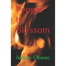 (영문도서)Pepper in Blossom Paperback, Independently Published, English, 9798263948146