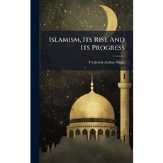 (英文圖書)Islamism Its Rise And Its Progress 精裝版, Hutson Street Press, 英文