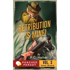 Retribution is Mine!: Poached Parody Paperback, Independently Published