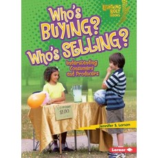(영문도서) Who's Buying? Who's Selling?: Understanding Consumers and Producers Paperback, Lerner Classroom, English, 9780761356653