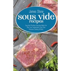 Sous Vide Recipes: Easy And Effortless Everyday Meals For Your Low Temperature Long Time Precision C... Hardcover, Gourmet Food Academy, English, 9781802524338