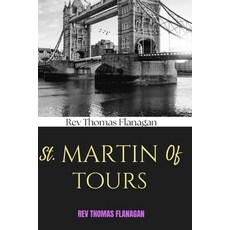 (영문도서)St Martin Of Tours: From Sword To Halo Paperback, Independently Published, English, 9798263162023