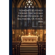(英文圖書)Sermons Delivered During the Second Plenary Council of Baltimore October 1866:... 平裝版, Nabu Press, 英文