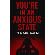(英文圖書)You're In An Anxious State: Remain Calm 平裝版, Self-Published, 英文
