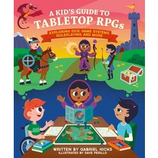 (영문도서) A Kid's Guide to Tabletop Rpgs: Exploring Dice Game Systems Roleplaying and More Paperback, Running Press Kids, English, 9780762481095