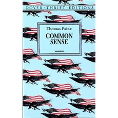 Common Sense:, Common Sense, Paine, Thomas(저), Dover