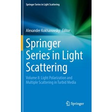 (영문도서) Springer Series in Light Scattering: Volume 8: Light Polarization and Multiple Scattering in ... Hardcover, English, 9783031102974