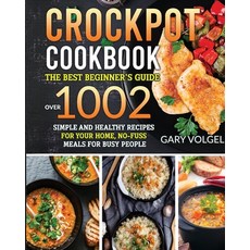 CrockPot Cookbook: The best beginner's guide over 1002 Simple and Healthy Recipes for your home No... Paperback, Emakim Ltd, English, 9781914438202