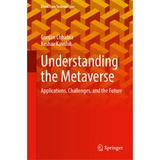 (영문도서) Understanding the Metaverse: Applications Challenges and the Future Hardcover, Springer, English, 9789819722778