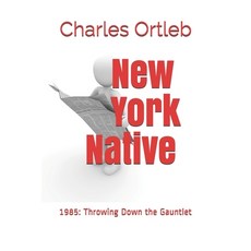 (영문도서) New York Native: 1985: Throwing Down the Gauntlet Paperback, Independently Published, English, 9798640986839