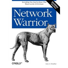 (영문도서) Network Warrior: Everything You Need to Know That Wasn't on the CCNA Exam Paperback, O'Reilly Media, English, 9781449387860