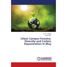 (영문도서)Urban Campus Forestry: Diversity and Carbon Sequestration in Bhuj Paperback, LAP Lambert Academic Publis..., English, 9786202206570