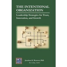 (영문도서)The Intentional Organization: Leadership Strategies for Trust Innovation and G... Paperback, Independently Published, English, 9798298567381