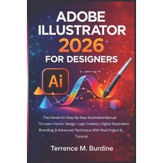 (英文圖書)Adobe Illustrator 2026 for Designers: The Hands-On Step-By-Step Illustrated Manu... 平裝版, Independently Published, 英文