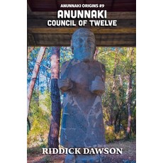 (영문도서)Anunnaki Council of Twelve Paperback, Anunnaki Origins, English, 9798232981259