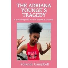 (英文圖書)The Adriana Younge's Tragedy: A story inspired by true events in Guyana 平裝版, Independently Published, 英文