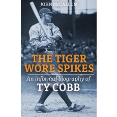 (영문도서) The Tiger Wore Spikes: An Informal Biography of Ty Cobb Paperback, Pathfinder Books, English, 9798869053527