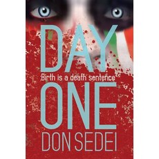 (영문도서) Day One: Birth is a death sentence Hardcover, Amusement Park, LLC, English, 9781642370706