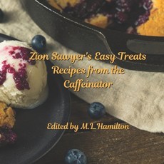 (영문도서) Zion Sawyer's Easy Treats Paperback, Independently Published, English, 9798326121387