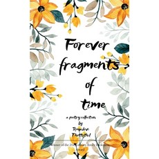 (영문도서)Forever - Fragments of Time Myriad shades of Love ...unfinished Paperback, Bookleaf Publishing, English, 9789373142692