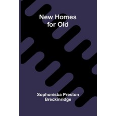 (영문도서)New Homes for Old Paperback, Alpha Edition, English, 9789374591123 Alpha Edition, English, 9789374591123