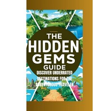 (英文圖書)The Hidden Gems Guide: Discover Underrated Destinations for the Adventurous Trav... 平裝版, Independently Published, 英文