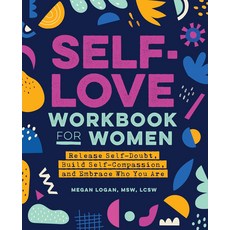 Self-Love Workbook for Women: Release Self-Doubt Build Self-Compassion and Embrace Who You Are Women, 기본