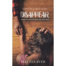 (영문도서)Disappear: When he disappeared she appeared Paperback, Austin MacAuley Publishers Fze, English, 9789948704942