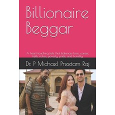 (英文圖書)Billionaire Beggar: A heart-touching tale that balances love career faith ric... 平裝版, Independently Published, 英文