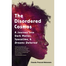 (영문도서) The Disordered Cosmos: A Journey Into Dark Matter Spacetime and Dreams Deferred Paperback