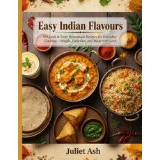 (영문도서)Easy Indian Flavours: 50 Quick & Tasty Homemade Recipes for Everyday Cooking - S... Paperback, Independently Published, English, 9798273877498