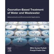 (영문도서)Ozonation-Based Treatment of Water and Wastewater: Advancements and Environmenta... Paperback, Elsevier, English, 9780443275982