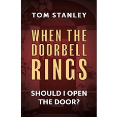 (영문도서)When The Doorbell Rings Should I Open The Door?: Because there is an alternative Paperback, Tom Stanley, English, 9781918038187