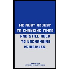 (영문도서) Jimmy Carter's Little Book of Selected Quotes Paperback, Independently Published, English, 9798861384704