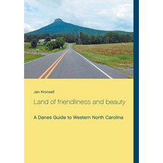 (영문도서) Land of friendliness and beauty: A Danes Guide to Western North Carolina Paperback, Bod - Books on Demand, English, 9788743013976