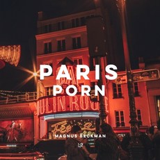 Paris Porn: A Paris Coffee Table Book of Photography Paperback, Independently Published, English, 9798592623592