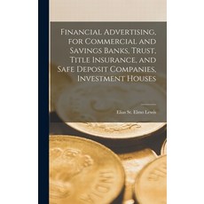 (영문도서) Financial Advertising for Commercial and Savings Banks Trust Title Insurance and Safe Dep... Hardcover, Legare Street Press, English, 9781016514484