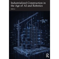 (영문도서)Industrialized Construction in the Age of AI and Robotics Paperback, Routledge, English, 9781041129264