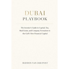 (영문도서)Dubai Playbook: The Investor's Guide to Capital Tax Real Estate and Company F... Paperback, Independently Published, English, 9798243206419