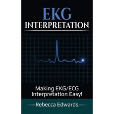 EKG Interpretation: Making EKG/ECG Interpretation Easy! Hardcover, Ingram Publishing