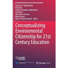 (영문도서) Conceptualizing Environmental Citizenship for 21st Century Education Hardcover, Springer, English, 9783030202484