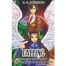 (영문도서) Falling: A Starry Knight Episode of The Starlight Chronicles Paperback, C. S. Johnson, English, 9781948464857