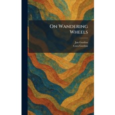 (영문도서)On Wandering Wheels Hardcover, Tradd Street Press, English, 9781025877778 Tradd Street Press, English, 9781025877778