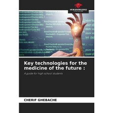 (영문도서)Key technologies for the medicine of the future Paperback, Our Knowledge Publishing, English, 9786200757029