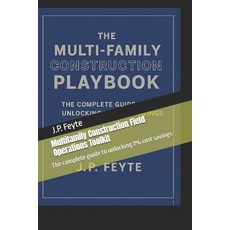 (영문도서)Multifamily Construction Field Operations Toolkit: The complete guide to unlocki... Paperback, Independently Published, English, 9798289154620